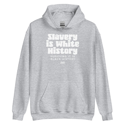 Heather gray Slavery Is White History Hoodie ALLY VERSION by TheBlackest Co., featuring bold white activist message, unisex pullover style.