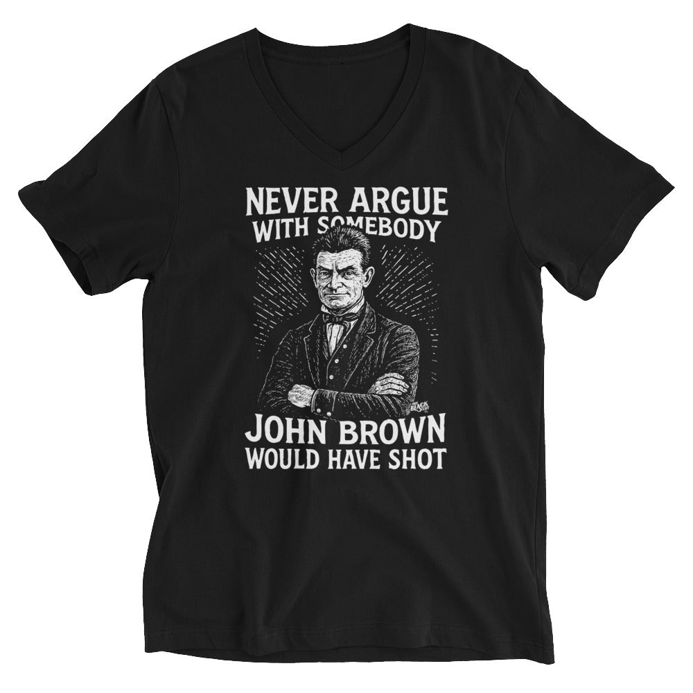 Black Never Argue With Somebody John Brown Unisex V-Neck T-Shirt with striking white graphic and cultural statement, relaxed fit for everyday wear.