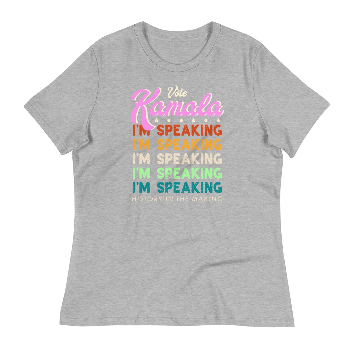 I'm Speaking Harris 2024 Women's Relaxed T-Shirt