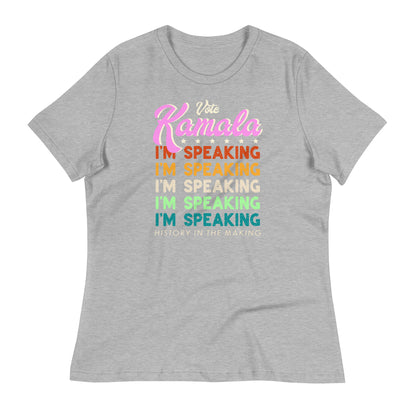 I'm Speaking Harris 2024 Women's Relaxed T-Shirt