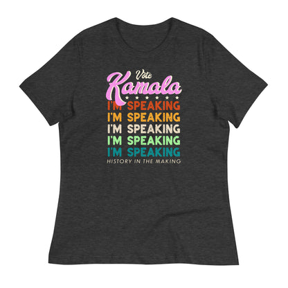 I'm Speaking Harris 2024 Women's Relaxed T-Shirt