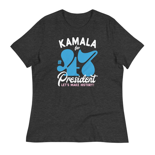 47 Kamala Harris For President Women's Relaxed T-Shirt