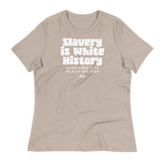 ALLY VERSION Slavery Is White History women's relaxed t-shirt in sand color with bold white text. Soft, comfortable, and perfect for casual wear.