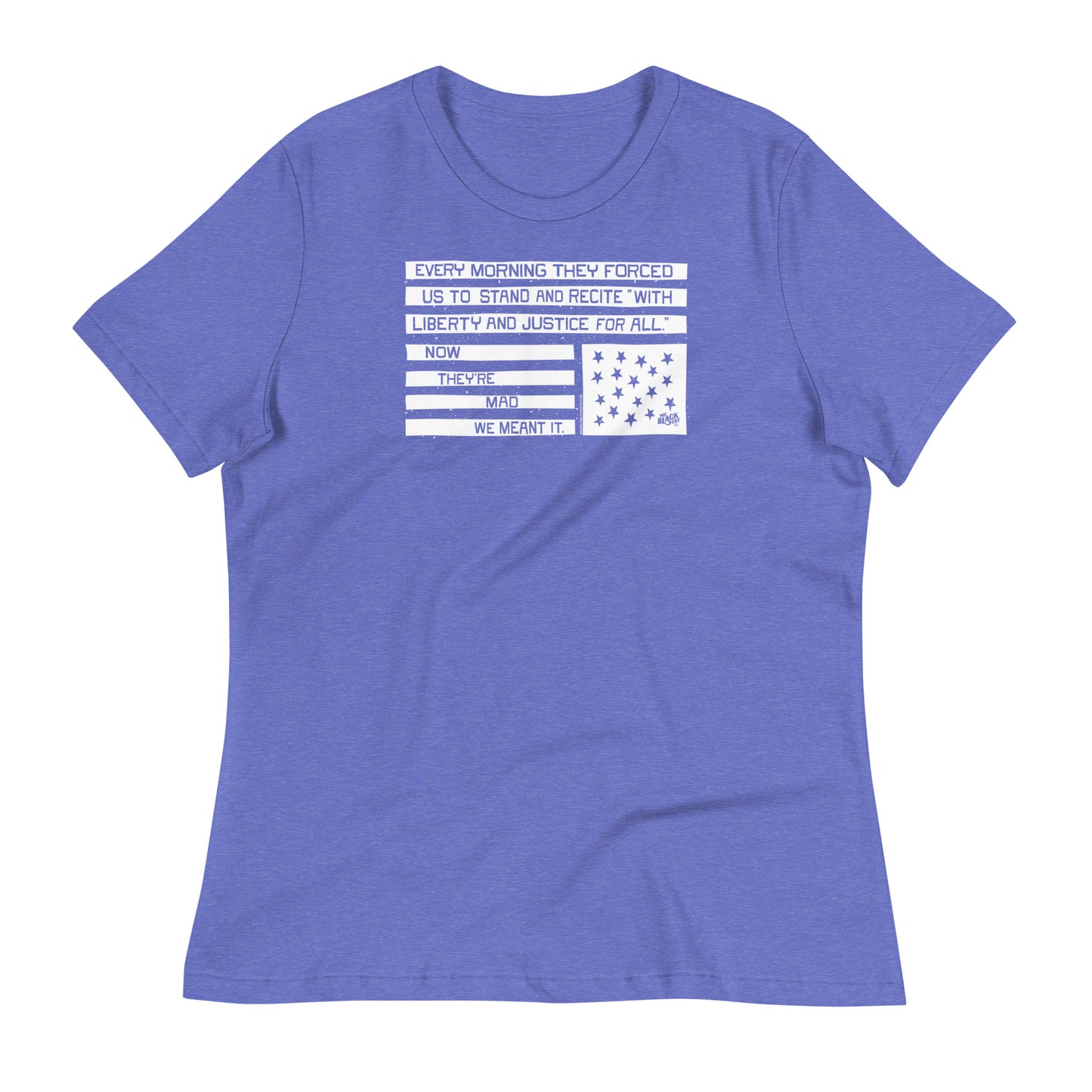 Blue relaxed women's t-shirt with protest quote and American flag graphic, made in USA, casual wear for social justice activism