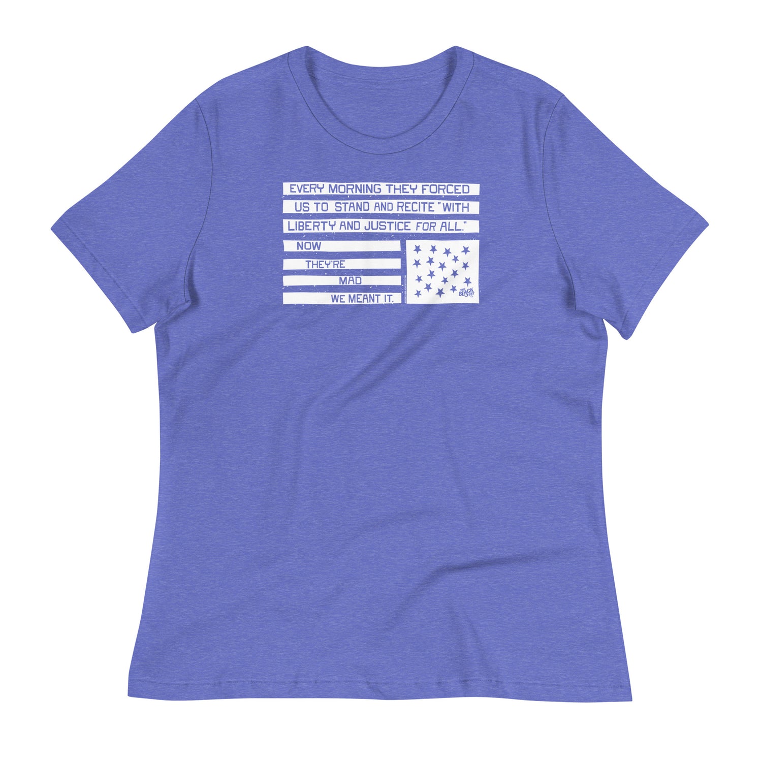 Blue relaxed women's t-shirt with protest quote and American flag graphic, made in USA, casual wear for social justice activism