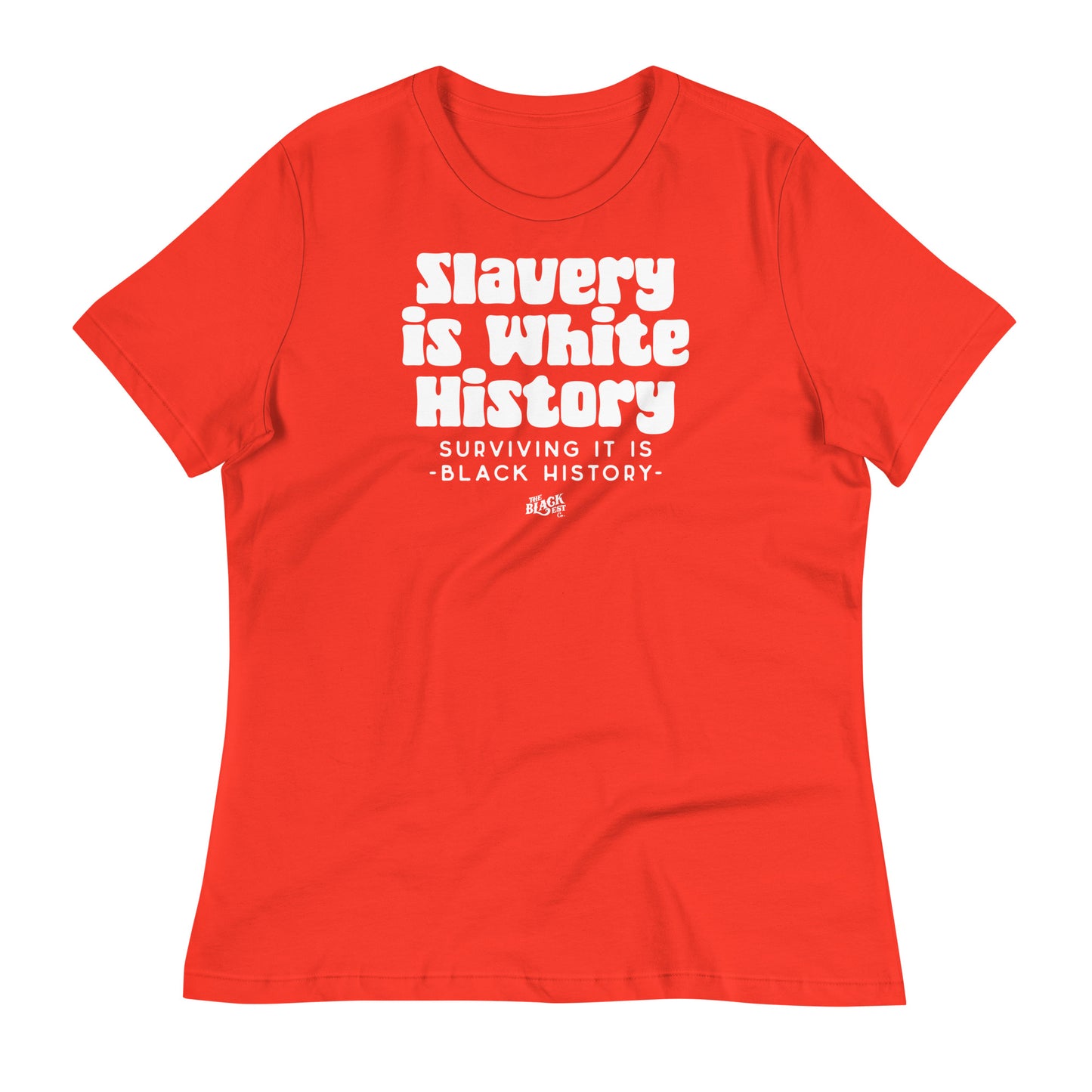 Red ALLEY VERSION Slavery Is White History women's relaxed t-shirt with white text. A striking and comfortable statement piece.