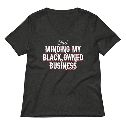 Dark heather gray Minding My Black Owned Business Womens V-neck T-shirt, stylish and empowering apparel for women entrepreneurs.